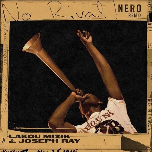 No Rival! (NERO Remix) - Lakou Mizik & Joseph Ray