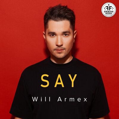 Say - Will Armex