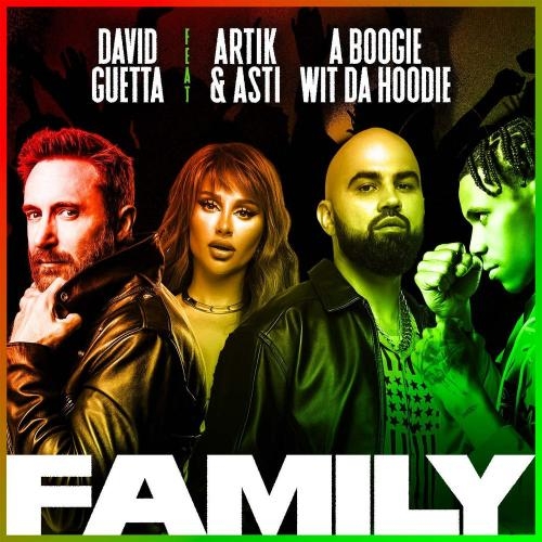 Family - David Guetta feat. Artik & Asti & A Boogie Wit da Hoodie