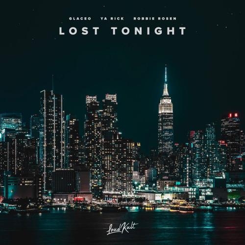 Lost Tonight - Glaceo, Ya Rick & Robbie Rosen