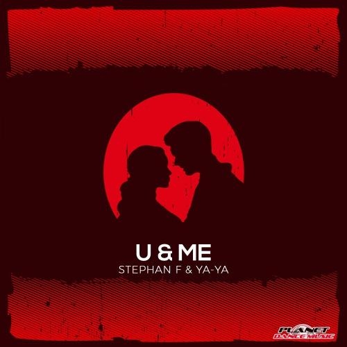 U & Me - Stephan F & Ya-Ya