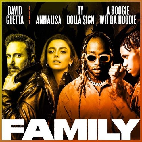 Family - David Guetta feat. Annalisa, Ty Dolla $ign & A Boogie Wit da Hoodie