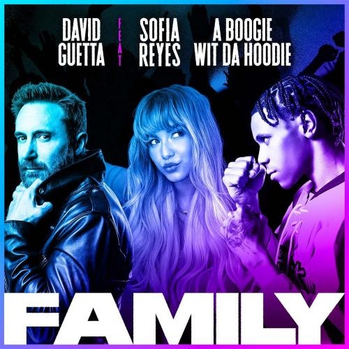 Family - David Guetta feat. Sofía Reyes & A Boogie Wit da Hoodie