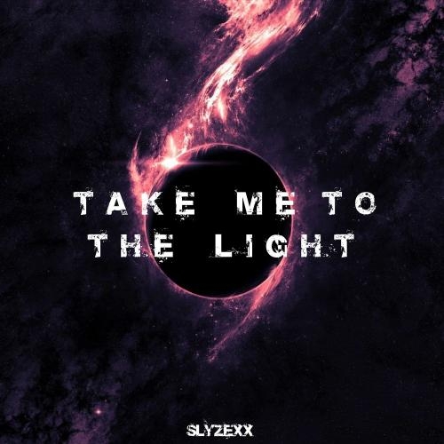 Take me to the light - Slyzexx