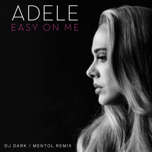 Easy On Me (DJ Dark x Mentol Remix) - Adele