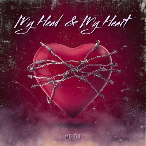 My Head & My Heart - MD DJ