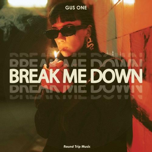 Break Me Down - Gus One