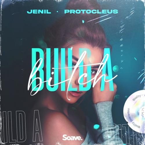 Build A Bitch - Jenil & Protocleus