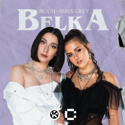 Belka - NOØN, Anna Grey