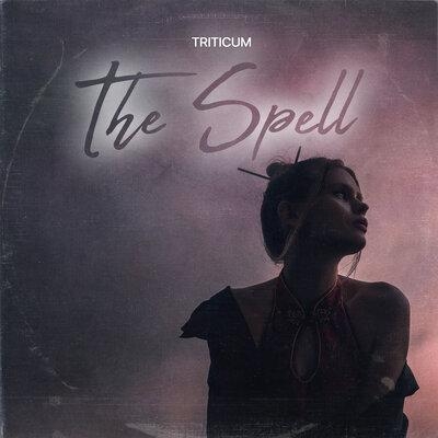 The Spell - TRITICUM