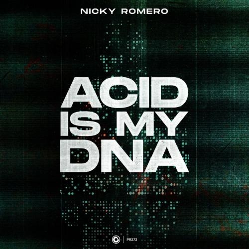 Acid Is My DNA - Nicky Romero