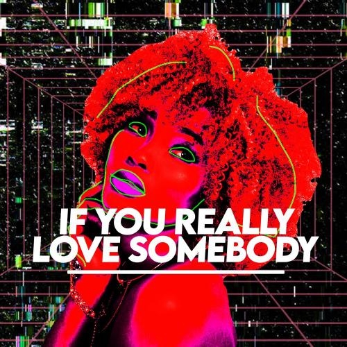 If You Really Love Somebody - Illyus & Barrientos