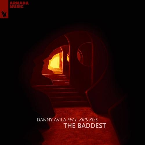 The Baddest - Danny Avila feat. Kris Kiss