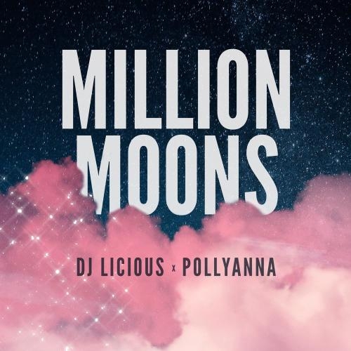 Million Moons - DJ Licious & Pollyanna