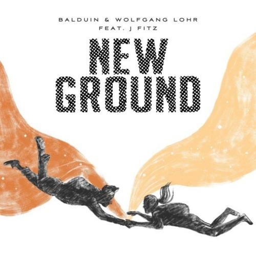 New Ground - Balduin & Wolfgang Lohr feat. J Fitz