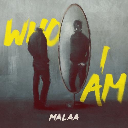 Who I Am - Malaa