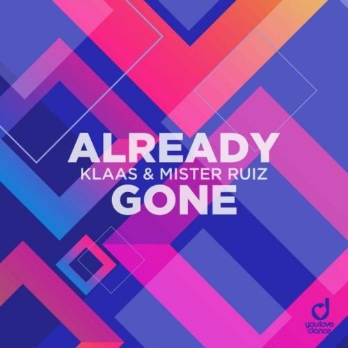 Already Gone - Klaas & Mister Ruiz