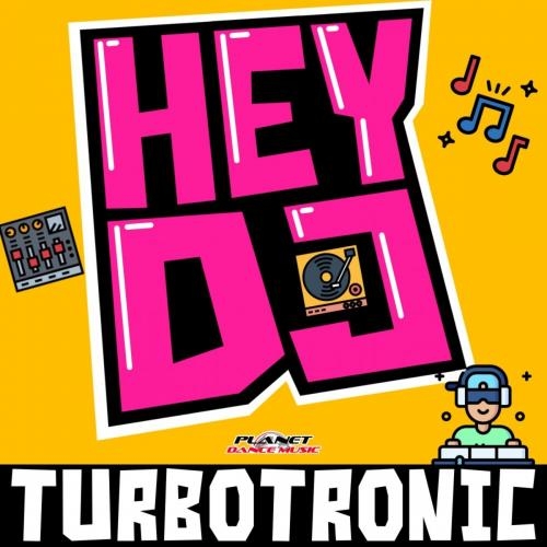 Hey DJ - Turbotronic