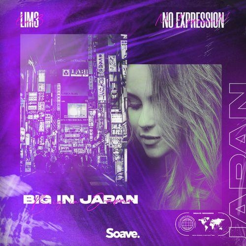 Big In Japan - LIM3 & No ExpressioN