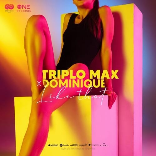 Like That - Triplo Max feat. Dominique