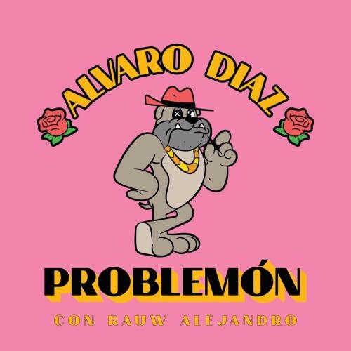 Problemon - Alvaro Diaz feat. Rauw Alejandro