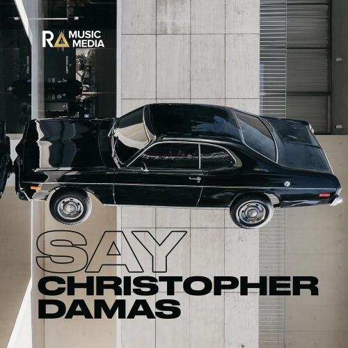 Say - Christopher Damas