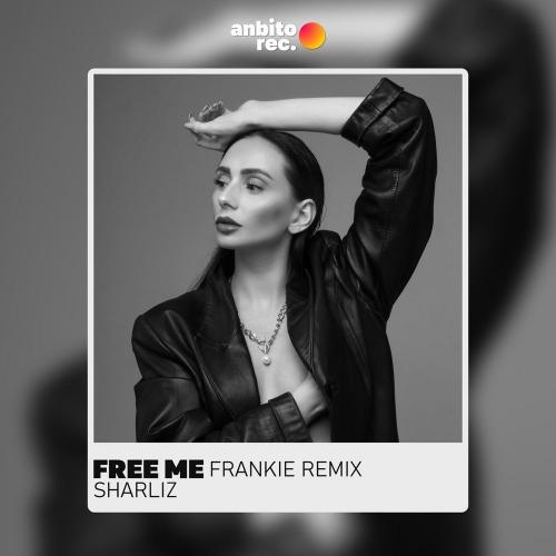 Free Me (Frankie Remix) - Sharliz