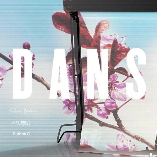 Dans - Burhan G feat. Carl Knast x Tobias Rahim