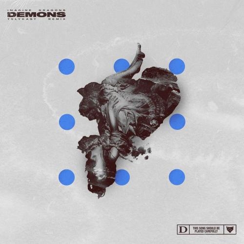 Demons (TELYKast Remix) - Imagine Dragons