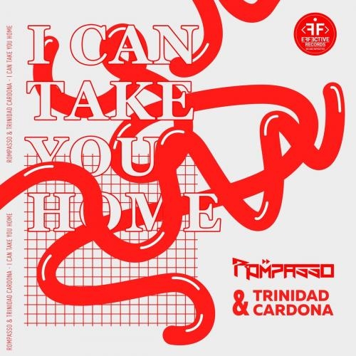 I Can Take You Home - Rompasso feat. Trinidad Cardona