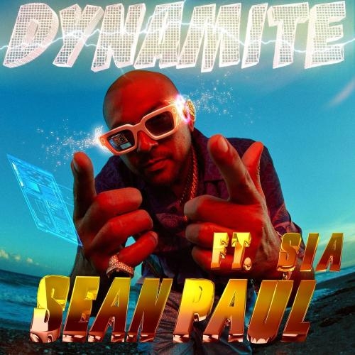 Dynamite - Sean Paul feat. Sia