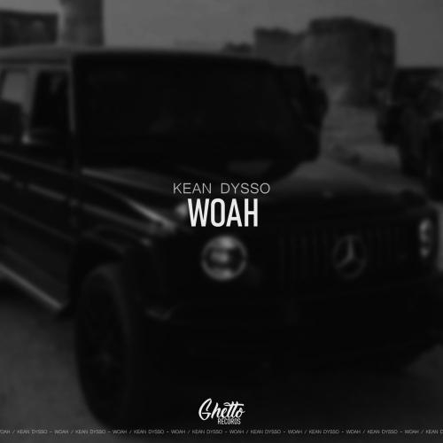 Woah - KEAN DYSSO