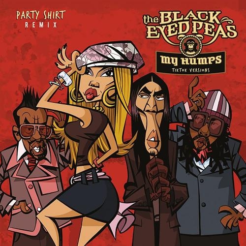 My Humps (Party Shirt Remix) - Party Shirt feat. Black Eyed Peas