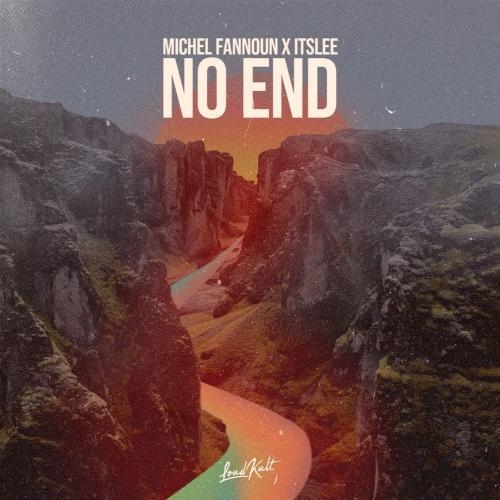 No End - Michel Fannoun & ItsLee