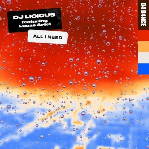 All I Need - DJ Licious feat. Lucas Ariel