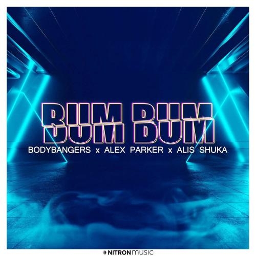 Bum Bum - BODYBANGERS, Alex Parker & Alis Shuka