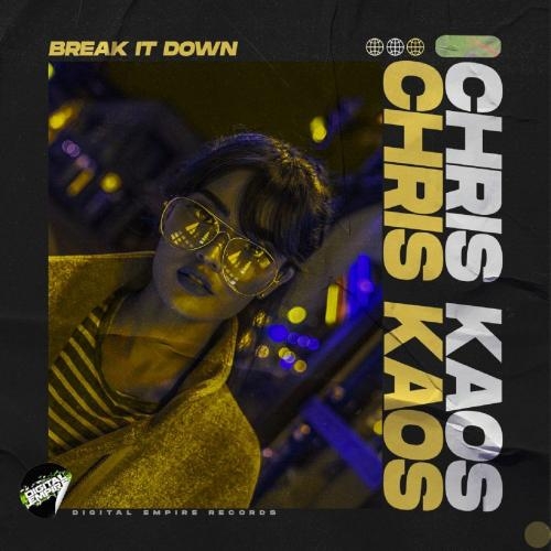 Break It Down (Radio Edit) - Chris Kaos