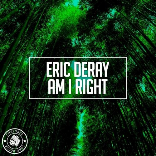 Am I Right - Eric Deray