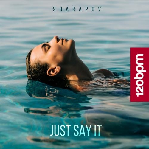 Just Say It (Radio Mix) - Sharapov