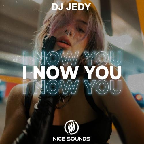 I Now You - DJ Jedy