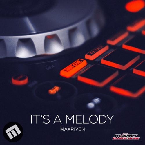 It Is A Melody - MaxRiven