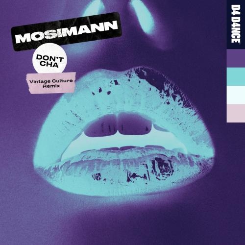 Dont Cha (Vintage Culture Remix) - Mosimann