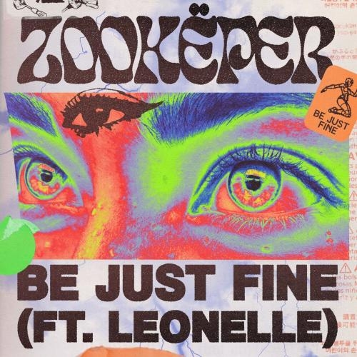 Be Just Fine - Zookeper feat. Leonelle