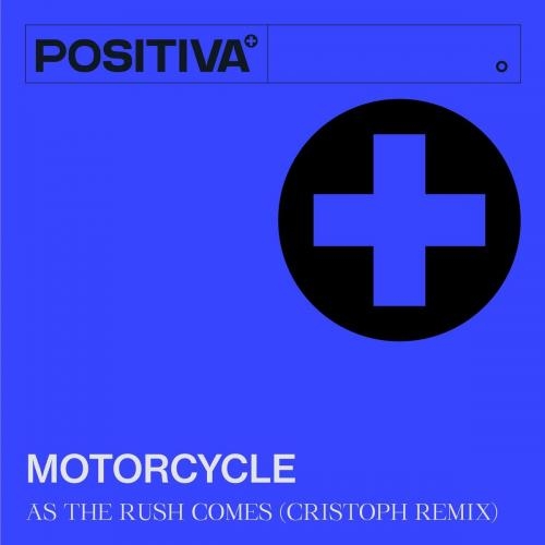 As The Rush Comes (Cristoph Remix) - Motorcycle