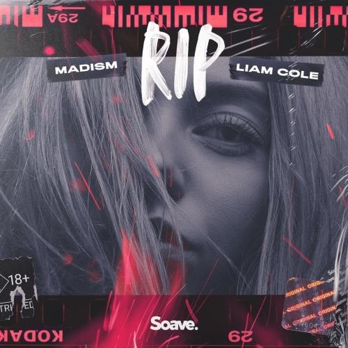 Rip - Madism feat. Liam Cole