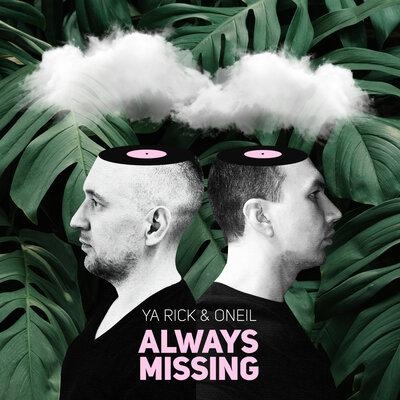 Always Missing - Ya Rick feat. Oneil