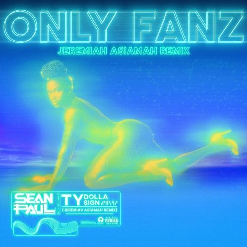 Only Fanz (Jeremiah Asiamah Remix) - Sean Paul feat. Ty Dolla $ign