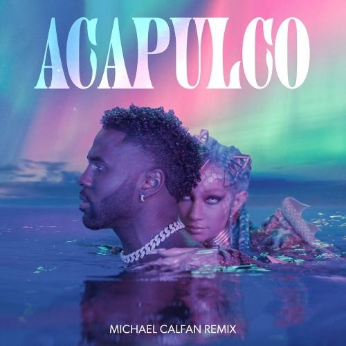 Acapulco (Michael Calfan Remix) - Jason Derulo