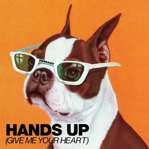 Hands Up (Give Me Your Heart) - Remady