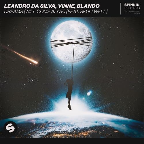 Dreams (Will Come Alive) - Leandro Da Silva, VINNE & Blando feat. Skullwell